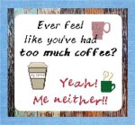 (image for) Too Much Coffee